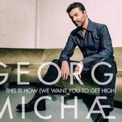 ジョージ・マイケル、未発表新曲『This is How (We Want You to Get High)』をリリース