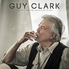 THE BEST OF THE DUALTONE YEARS by Guy Clark