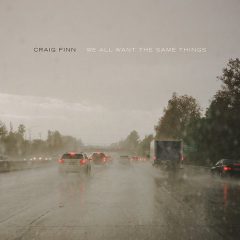 WE ALL WANT THE SAME THINGS by Craig Finn