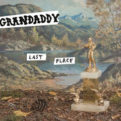 LAST PLACE by Grandaddy