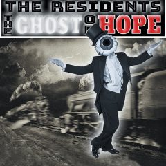 THE GHOST OF HOPE by The Residents