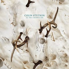 ALL THIS I DO FOR GLORY by Colin Stetson