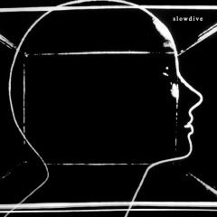 SLOWDIVE by Slowdive