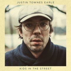 KIDS IN THE STREET by Justin Townes Earle