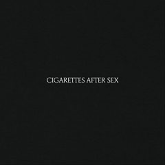 CIGARETTES AFTER SEX by Cigarettes After Sex