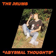 ABYSMAL THOUGHTS by The Drums