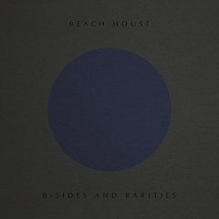 B-SIDES AND RARITIES by Beach House