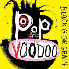 POP VOODOO by Black Grape