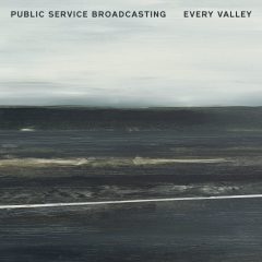 EVERY VALLEY by Public Service Broadcasting