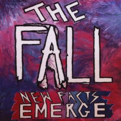 NEW FACTS EMERGE by The Fall