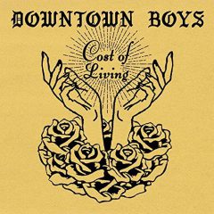 COST OF LIVING by Downtown Boys