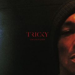 UNUNIFORM by Tricky