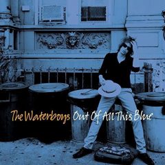 OUT OF ALL THIS BLUE by The Waterboys