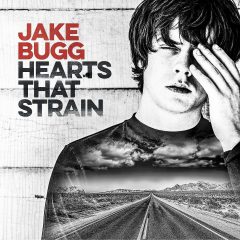 HEARTS THAT STRAIN by Jake Bugg