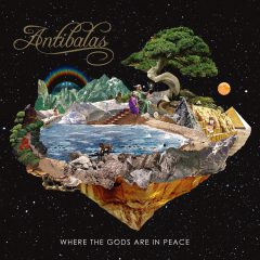 WHERE THE GODS ARE IN PEACE by Antibalas