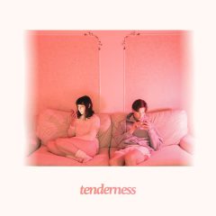 TENDERNESS by Blue Hawaii