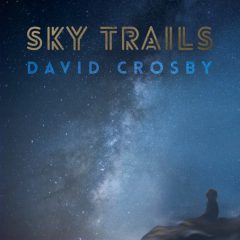 SKY TRAILS by David Crosby