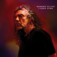 CARRY FIRE by Robert Plant