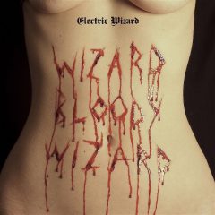 WIZARD BLOODY WIZARD by Electric Wizard