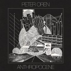 ANTHROPOCENE by Peter Oren