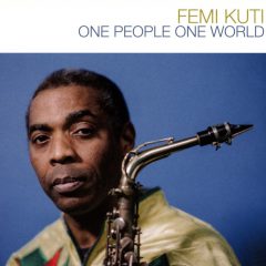 ONE PEOPLE ONE WORLD by Femi Kuti