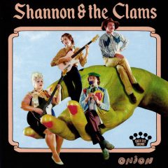 ONION by Shannon and the Clams