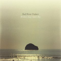 BROKEN STAY OPEN SKY by Red River Dialect