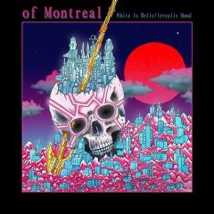 WHITE IS RELIC/IRREALIS MOOD by Of Montreal