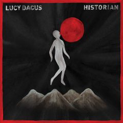 HISTORIAN by Lucy Dacus