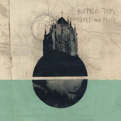 QUIET AND PEACE by Buffalo Tom