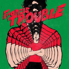 FRANCIS TROUBLE by Albert Hammond, Jr.