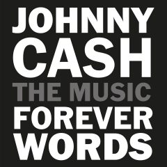 JOHNNY CASH: FOREVER WORDS by Various Artists