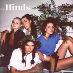 I DON’T RUN by Hinds