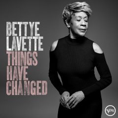 THINGS HAVE CHANGED by Bettye LaVette