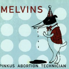 PINKUS ABORTION TECHNICIAN by Melvins