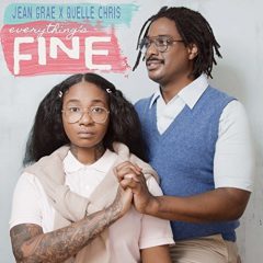 EVERYTHING’S FINE by Jean Grae