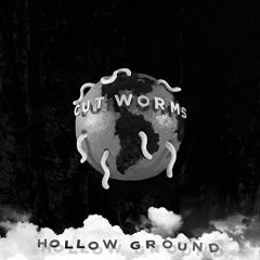 HOLLOW GROUND by Cut Worms