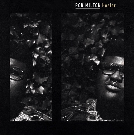 ロブ・ミルトン、ニューアルバム『Healer』日本国内盤をリリース