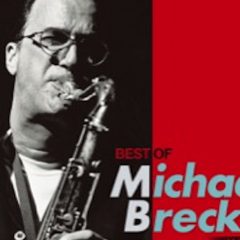 マイケル・ブレッカー、生誕70周年記念ベスト・ワークス集を11月27日にリリース