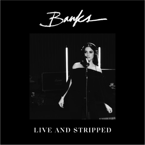  BANKS、ニューEP『Live and Stripped』をリリース