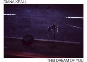 ダイアナ・クラール、ニュー・アルバム『ディス・ドリーム・オブ・ユー』を9月にリリース