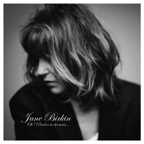 ジェーン・バーキン、ニュー・アルバム『Oh! Pardon tu dormais…』をリリース